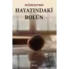 Hayatındaki Rolün