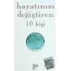 Hayatınızı Değiştiren 10 Kişi