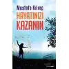 Hayatınızı Kazanın