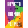 Hayatta Kalmak Yetmez