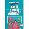 Haydi Bastır Patates!