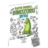 Haydi Durma, Dinozoru Boya!