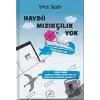 Haydii Mızıkçılık Yok