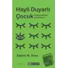 Hayli Duyarlı Çocuk