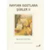 Hayvan Dostlara Şiirler II  22