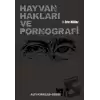 Hayvan Hakları ve Pornografi