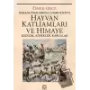 Hayvan Katliamları ve Himaye