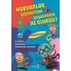 Hayvanlar Dünyasında Yaşasaydık Ne Olurdu ?