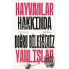 Hayvanlar Hakkında Doğru Bildiğiniz Yanlışlar