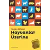 Hayvanlar Üzerine