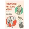 Hayvanların Akıl Almaz Yaşamı