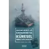 Hazar Denizi ve Karadenizde Küresel Enerji Mücadelesi