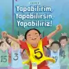 Hazırım - Yapabilirim, Yapabilirsin, Yapabiliriz!