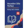 Heceden Dile Türkçe Uluslararası Öğrenciler İçin Türkçe Ders Kitabı A-1