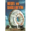 Hegel ve Bağlı Beyin