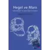 Hegel ve Marx - Gerçekliğin ve Geleceğin Felsefesi