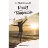 Henüz Tanışmadık