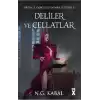 Hepimiz Gökyüzü Olmak İstedik 3 Deliler ve Cellatlar - Ciltli (Kırmızı Şömiz)