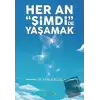 Her An Şimdide Yaşamak