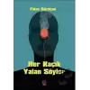 Her Kaçık Yalan Söyler