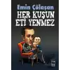 Her Kuşun Eti Yenmez