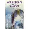 Her Nedense Çiğdem