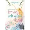 Her Şey Çok Güzel Olacak