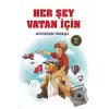 Her Şey Vatan İçin