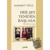 Her Şey Yeniden Başlasa