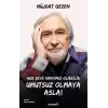 Her Şeye Hakkınız Olabilir Umutsuz Olmaya Asla!