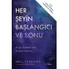 Her Şeyin Başlangıcı ve Sonu