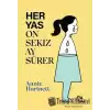 Her Yas On Sekiz Ay Sürer