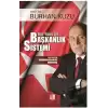 Her Yönü ile Başkanlık Sistemi Yeni Sistem Cumhurbaşkanlığı Modelimiz