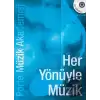 Her Yönüyle Müzik