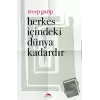 Herkes İçindeki Dünya Kadardır