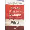 Herkes O’nu Anlatıyor 1 - Ailesi