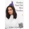 Herkes Vaat Etti Ben Verdim