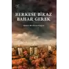 Herkese Biraz Bahar Gerek