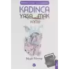 Herkese ve Her Şeye Rağmen Kadınca Yaşamak Yaşayamamak