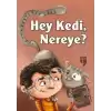 Hey Kedi, Nereye?