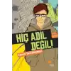 Hiç Adil Değil!