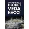 Hicret Veda Haccı - Kutsal Topraklarda 2