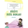 Hikaye Değil Bunlar!