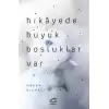 Hikayede Büyük Boşluklar Var