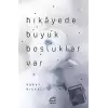 Hikayede Büyük Boşluklar Var