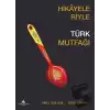 Hikayeleriyle Türk Mutfağı