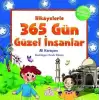 Hikayelerle 365 Gün Güzel İnsanlar (Ciltli)