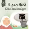 Hikayelerle İslam’ın Şartları - Yufka Nene Kabe’den Dönüyor