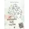 Hikayemi Ben Seçtim