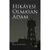 Hikayesi Olmaya Adam